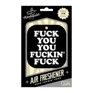 AIR FRESHN FUCK YOU YOU FUCKIN