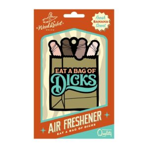 AIR FRESHN EAT A BAG OF DICKS